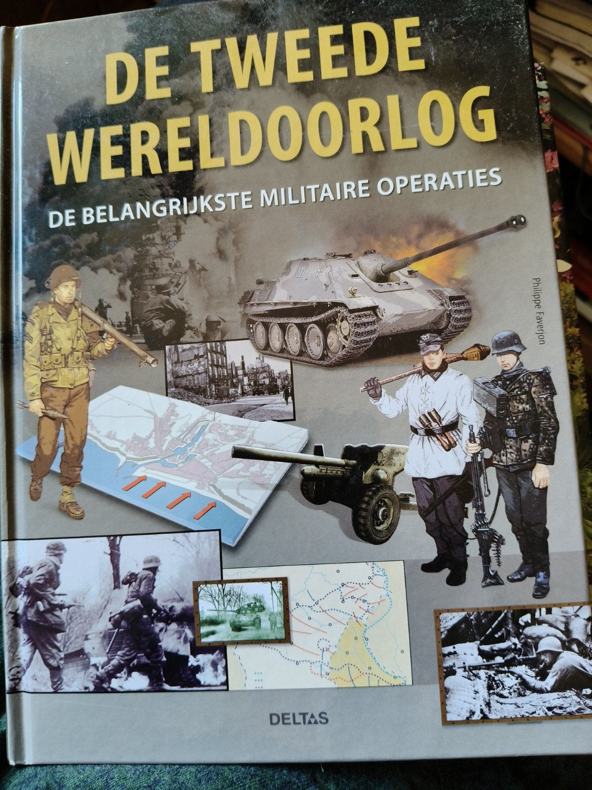 Philippe Faverjon - De Tweede Wereld Oorlog, Livres, Guerre & Militaire, Enlèvement ou Envoi, Deuxième Guerre mondiale, Philippe Faverjon