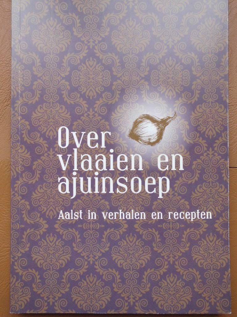 Over Vlaaien en Ajuinsoep, Livres, Entrées et Soupes, Enlèvement ou Envoi, Comme neuf, Pays-Bas et Belgique