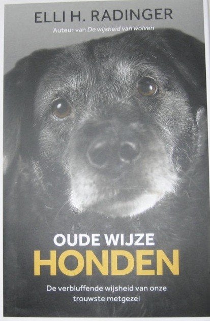 Oude wijze honden, Elli H. Radinger, Boeken, Dieren en Huisdieren, Verzenden, Zo goed als nieuw, Honden