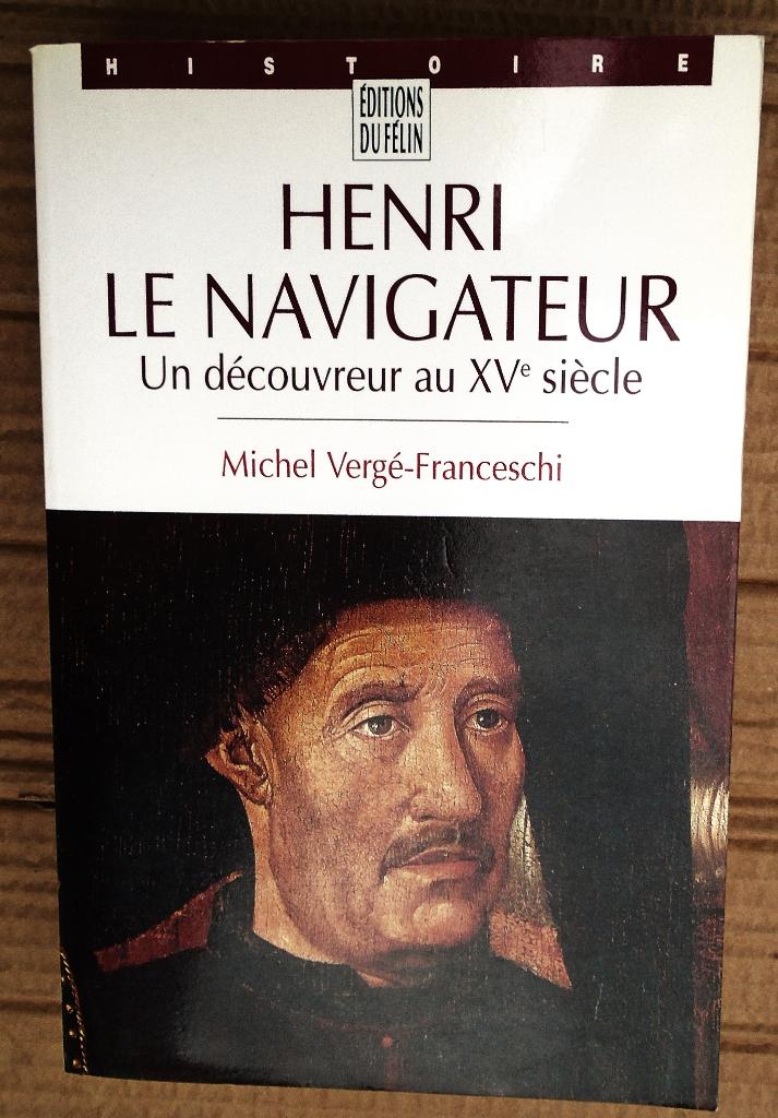 Henri le Navigateur - 1994 -Michel Verge-Franceschi (°1951), Autres régions, Enlèvement ou Envoi, Comme neuf, 15e et 16e siècles