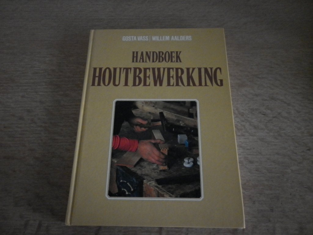 Handboek houtbewerken - Gosta Vass, Enlèvement ou Envoi, Travail du bois