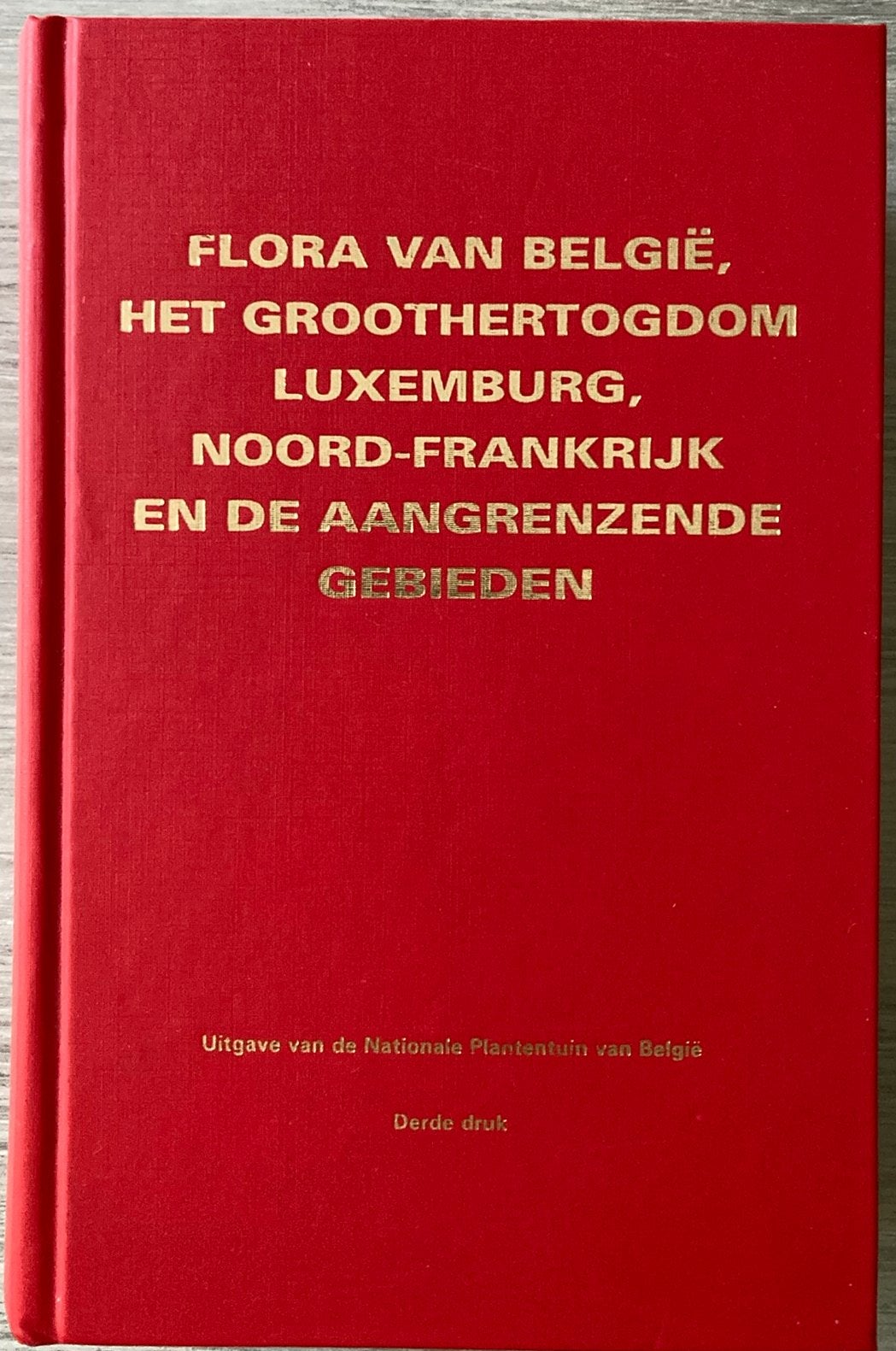 Flora van België, het Groothertogdom , Noord-Frankrijk en …, Boeken, Ophalen of Verzenden