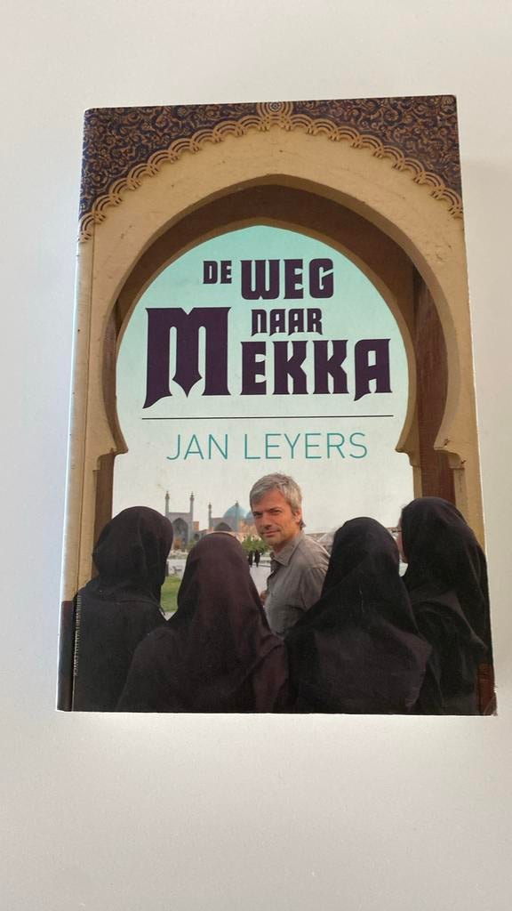 De weg naar Mekka - Jan Leyers, Ophalen of Verzenden, Zo goed als nieuw, J. Leyers, Europa