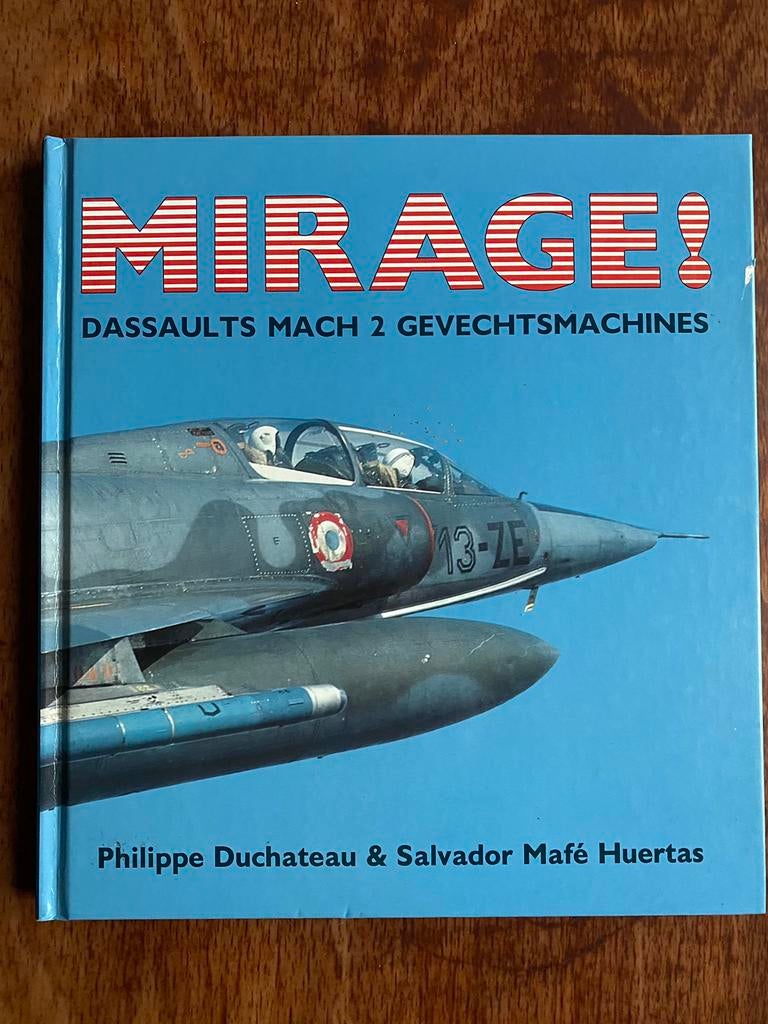 Boek Mirage Dassaults Mach 2 Gevechtsmachines, Collections, Enlèvement ou Envoi, Comme neuf, Livre ou Revue