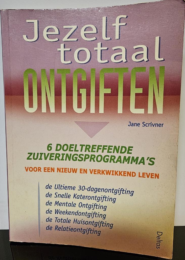 Boek jezelf totaal ontgiften, Boeken, Jane Scrivner, Gezondheid en Conditie, Ophalen, Gelezen