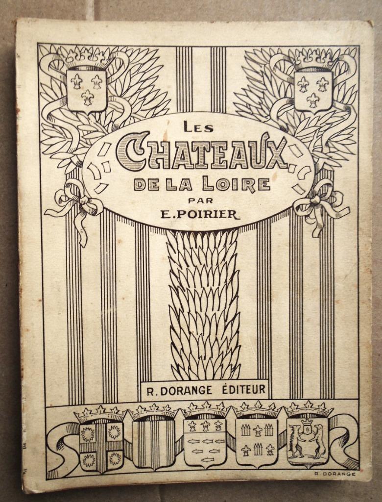 Les Châteaux de la Loire - [1925] - E. Poirier - 1e druk, Gelezen, E. Poirier, Verzenden, Overige onderwerpen
