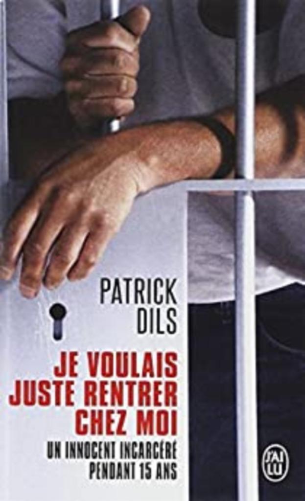 Livre "Je voulais juste rentrer chez moi" de Patrick Dils, Livres, Biographies, Comme neuf, Enlèvement