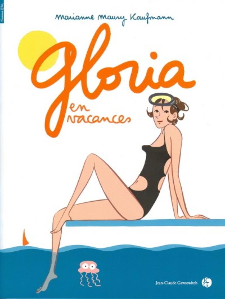 Gloria en vacances Marianne Maury Kaufmann, Eén stripboek, Ophalen of Verzenden, Zo goed als nieuw