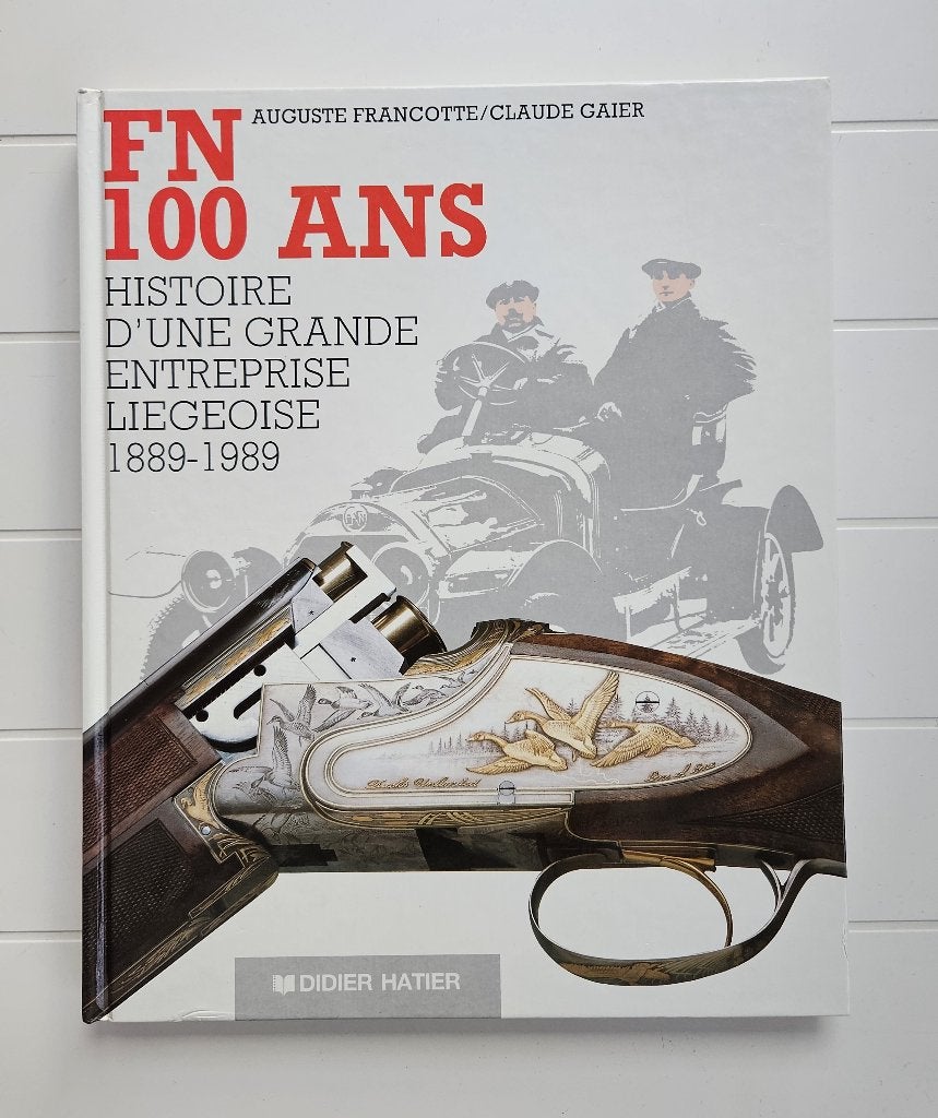 FN 100 ans : Histoire d'une grande entreprise liégeoise 1889, Enlèvement ou Envoi, Utilisé, Auguste Francotte