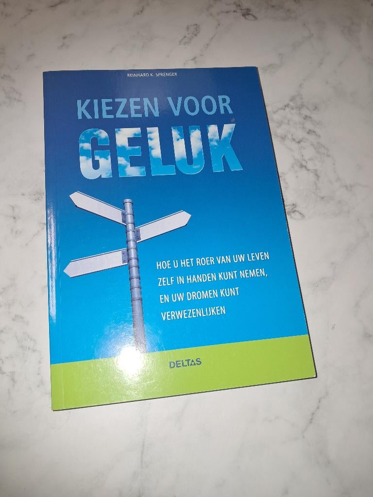 Kiezen voor geluk - Reinhard K. Sprenger, Ophalen of Verzenden, Reinhard K. Sprenger, Persoonlijkheidsleer, Nieuw