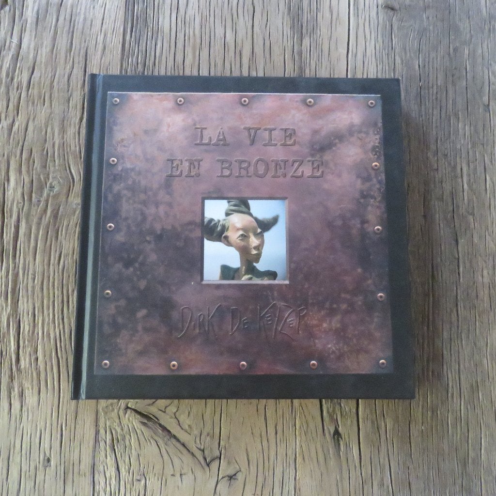 Dirk De Keyzer La Vie en Bronze Gesigneerd, Ophalen of Verzenden