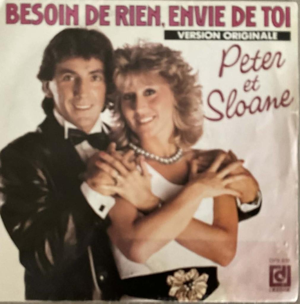 Peter & Sloane  "Besoin de rien, envie de toi", Pressage original, Enlèvement ou Envoi, Utilisé, Autres genres