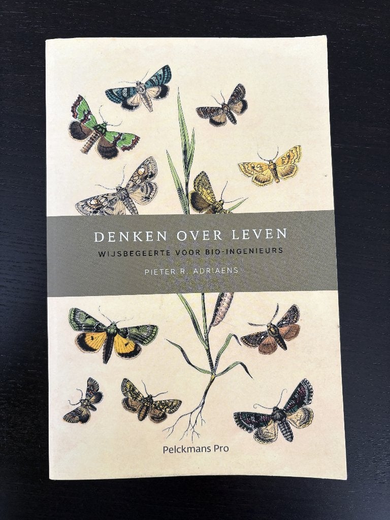 Denken over leven - Wijsbegeerte voor Bio-Ingenieurs, Ophalen of Verzenden, Zo goed als nieuw, Hoger Onderwijs, Pieter R. Adriaens