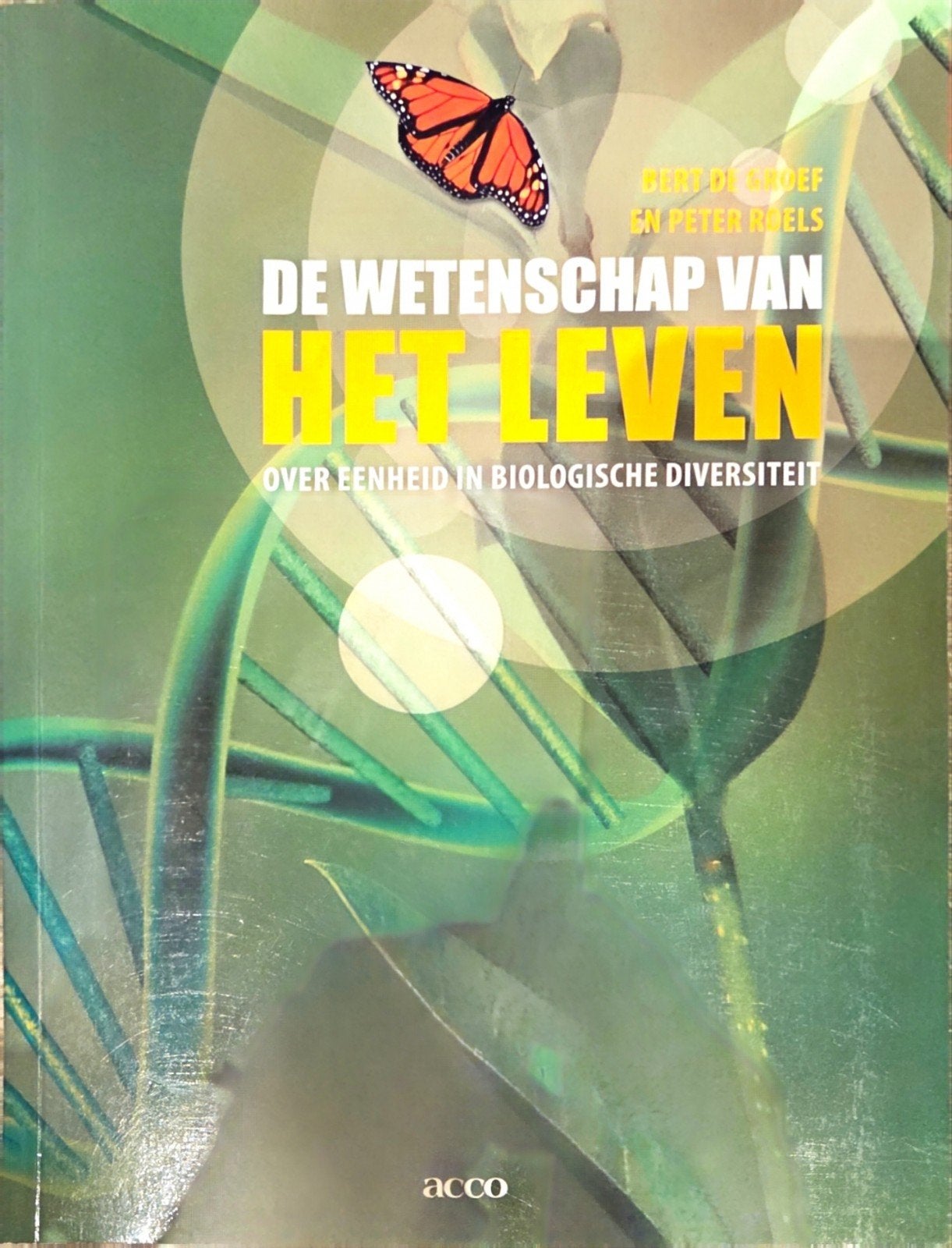 De wetenschap van het leven, Ophalen of Verzenden, Gelezen, Hogeschool, Bert Degroef en Peter Roels