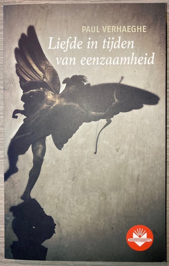 Liefde in tijde van eenzaamheid. Paul Verhaeghe, Boeken, Literatuur, Ophalen of Verzenden, Zo goed als nieuw