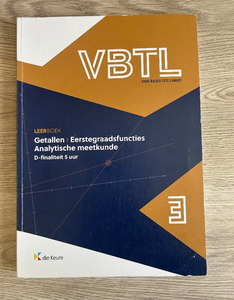 VBTL 3 Meetkunde en VBTL 3 Getallen D-finaliteit 5 uur, Boeken, Ophalen, ASO, Wiskunde A, Die keure