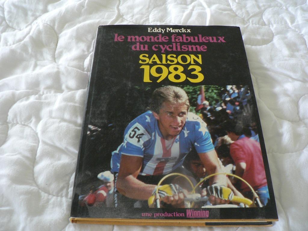 Le monde fabuleux du cyclisme Saison 1983 Merckx Eddy, Ophalen of Verzenden, Gelezen, Lopen en Fietsen