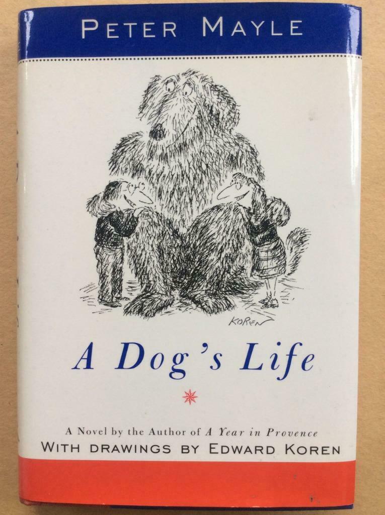 A Dog's Life - Peter Mayle (drawings Edward Koren), Livres, Enlèvement ou Envoi