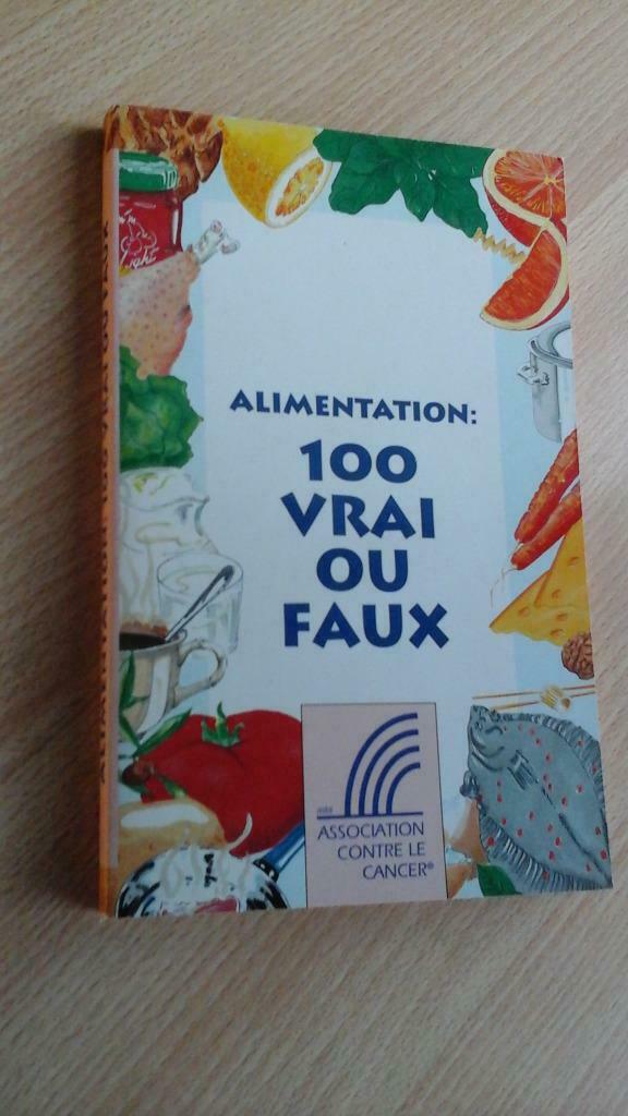 livre "alimentation 100 vrai/faux" fondation contre le cance, Livres, Enlèvement ou Envoi, Neuf, Régime et Alimentation