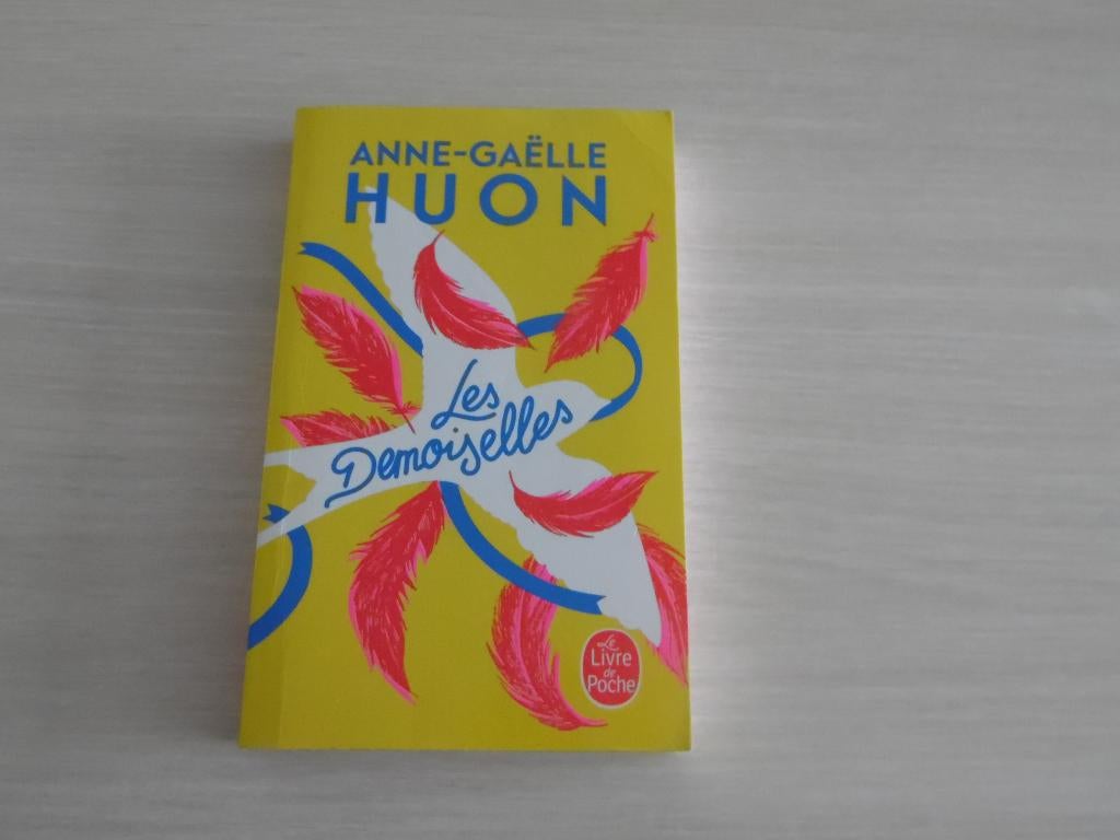 LES DEMOISELLES          ANNE-GAËLLE HUON, Enlèvement ou Envoi, Comme neuf, Anne-Gaëlle Huon