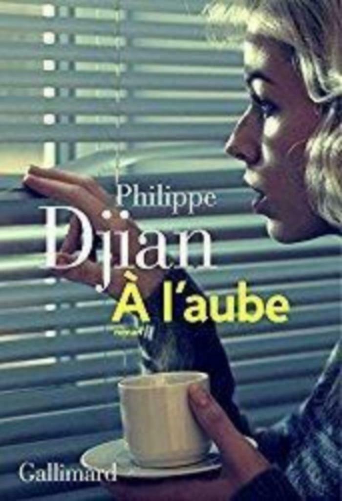 A l'aube Philippe Djian Gallimard, Enlèvement ou Envoi, Comme neuf, Europe autre