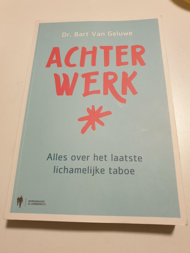 Bart van Geluwe - Achterwerk  LAATSTE LICHAMELIJKE TABOE, Ophalen of Verzenden, Zo goed als nieuw, Bart van Geluwe