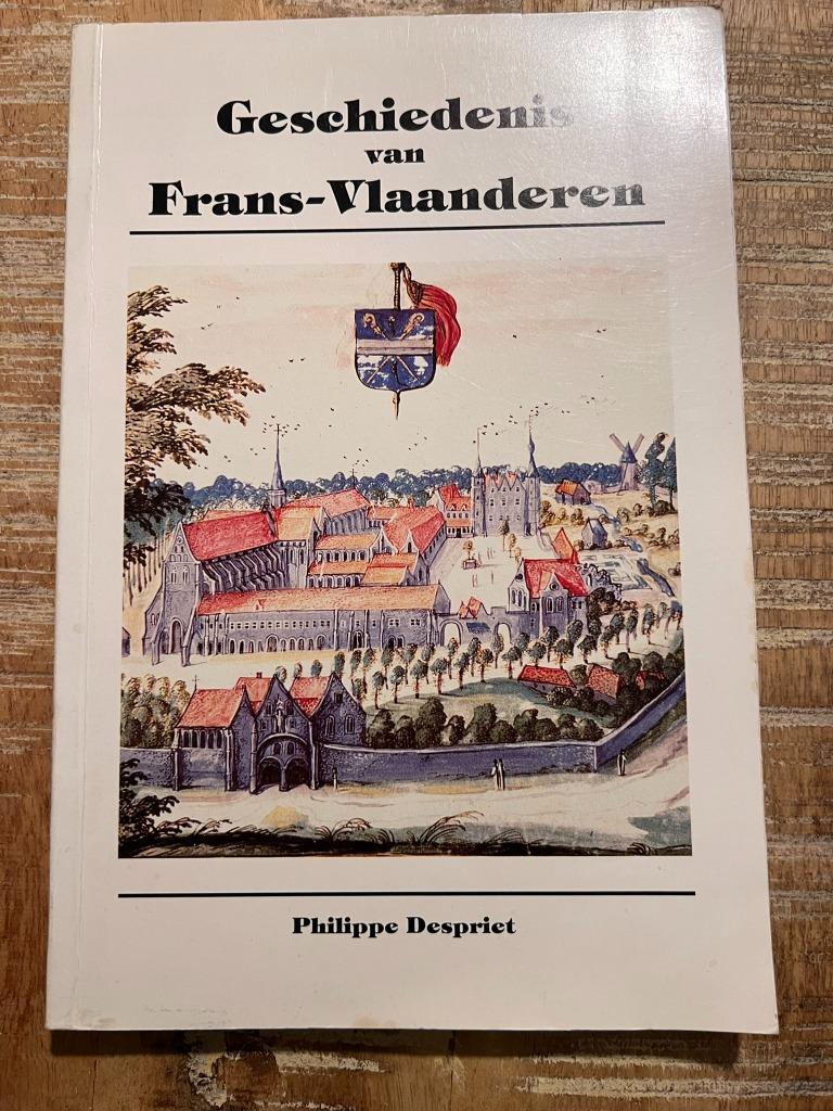 Geschiedenis van Frans-Vlaanderen - Philippe Despriet, Boeken, 19e eeuw, Ophalen of Verzenden, Zo goed als nieuw, Philippe Despriet