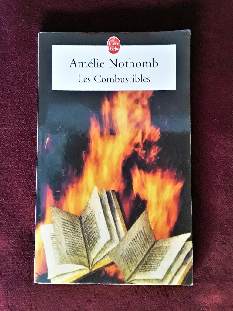 Amélie Nothomb : Les Combustibles - Livre de Poche, Enlèvement, Utilisé