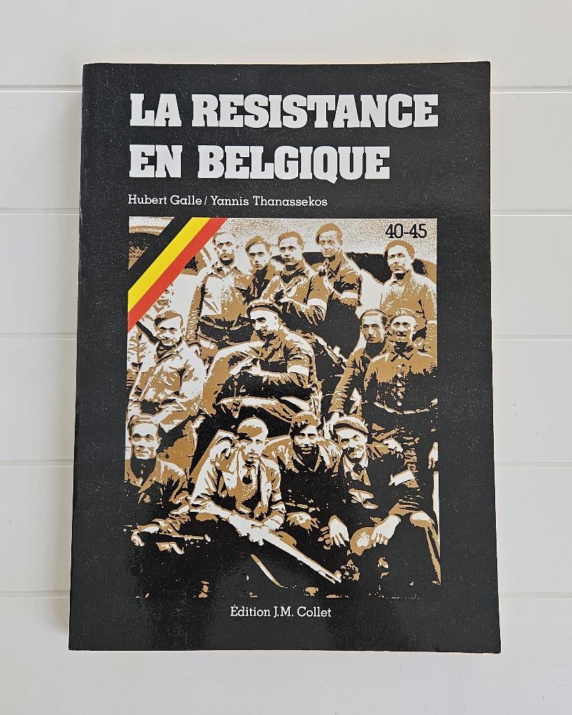 La Résistance en Belgique 1940-1945, Enlèvement ou Envoi, Deuxième Guerre mondiale, Utilisé, Hubert Galle