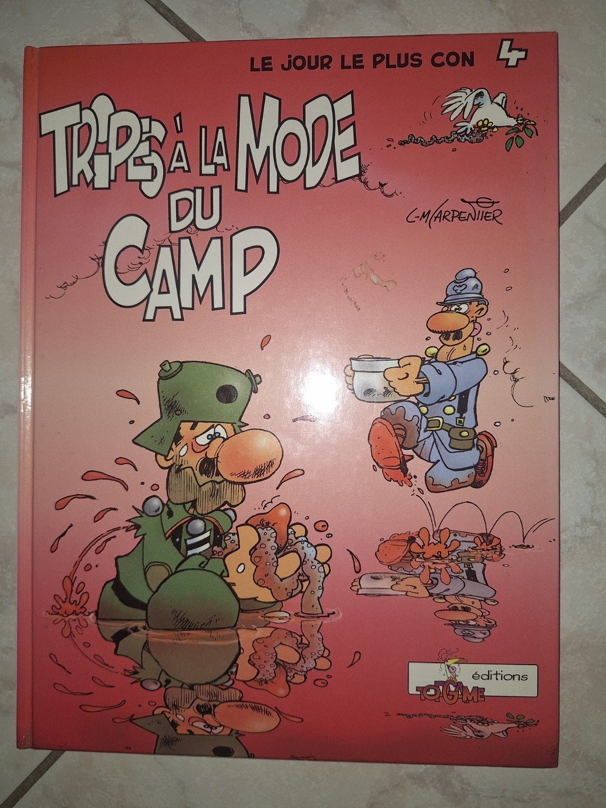 Le Jour le plus Con 4 Tripes à la Mode du Camp 1995 Eo, Livres, Une BD, Enlèvement, Utilisé