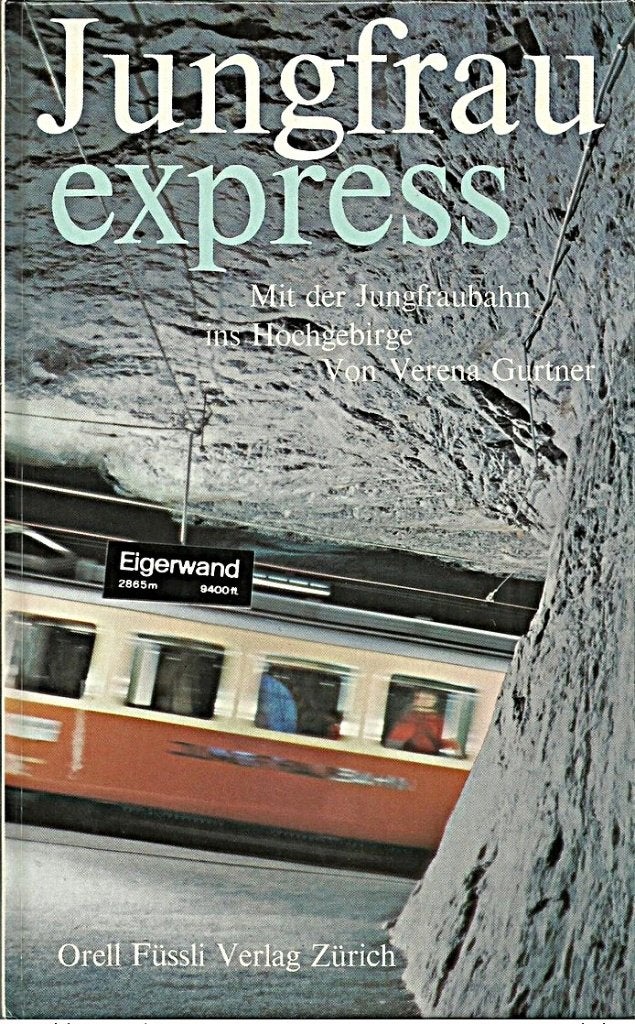 JUNGFRAU EXPRESS - VERENA GURTNER - DUITSE TAAL, Enlèvement ou Envoi, Comme neuf, Train, Livre ou Revue