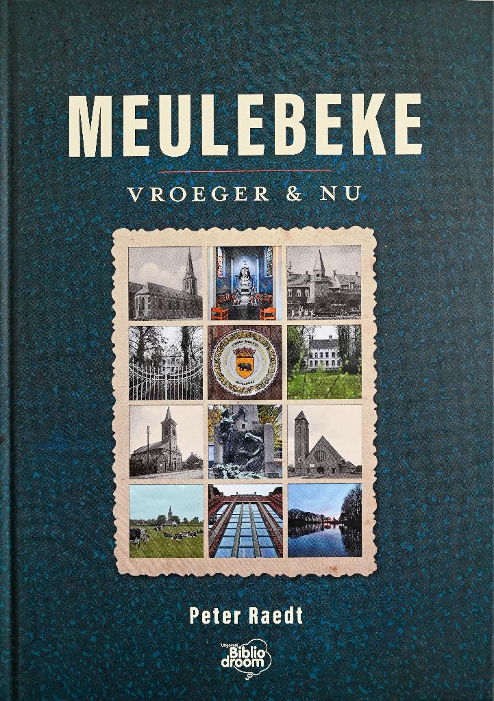 MEULEBEKE - VROEGER & NU, Boeken, 20e eeuw of later, Peter Raedt, Ophalen of Verzenden, Zo goed als nieuw