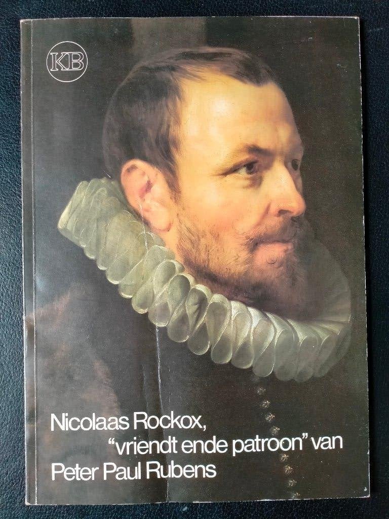 Nicolaas Rockox, "vriendt ende patroon" van P. P. Rubens, Gelezen, Ophalen of Verzenden, Luc. Wauters, Schilder- en Tekenkunst