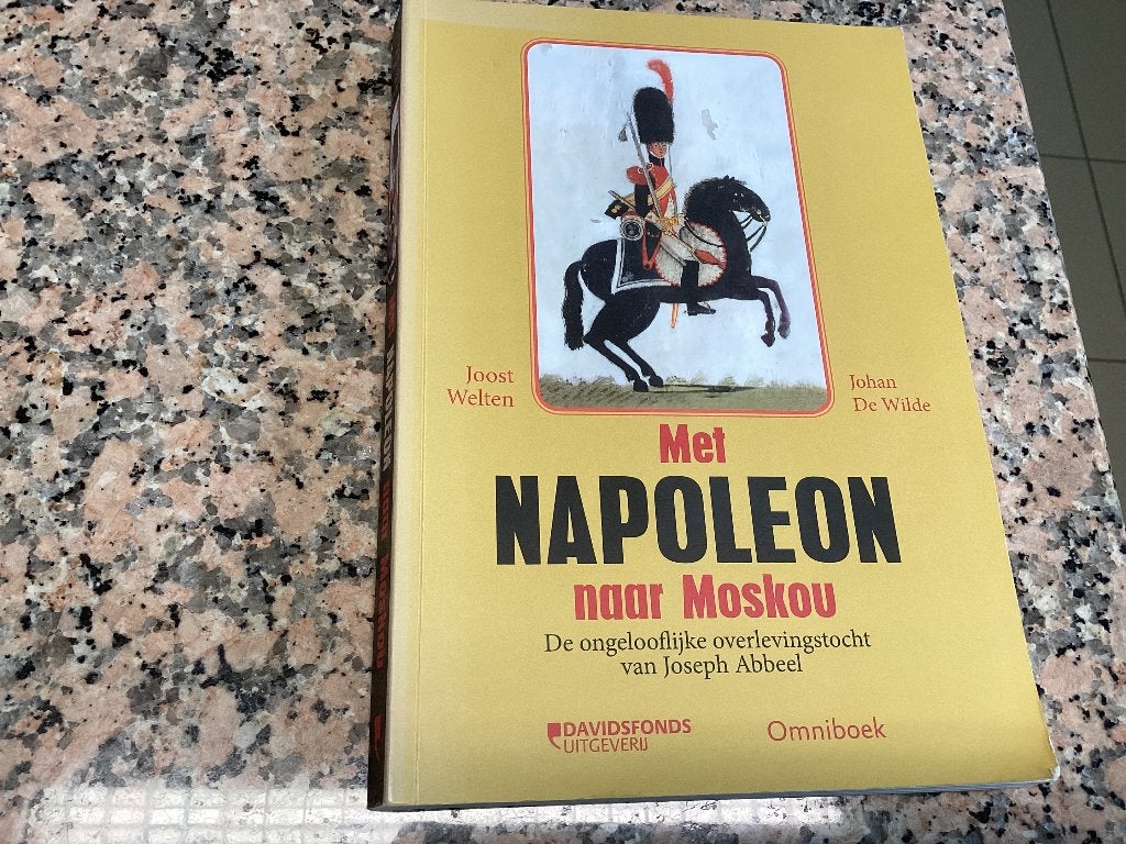 Met NAPOLEON naar Moskou. De ongelooflijke overlevingstocht, Boeken, Ophalen of Verzenden, 19e eeuw, Zo goed als nieuw
