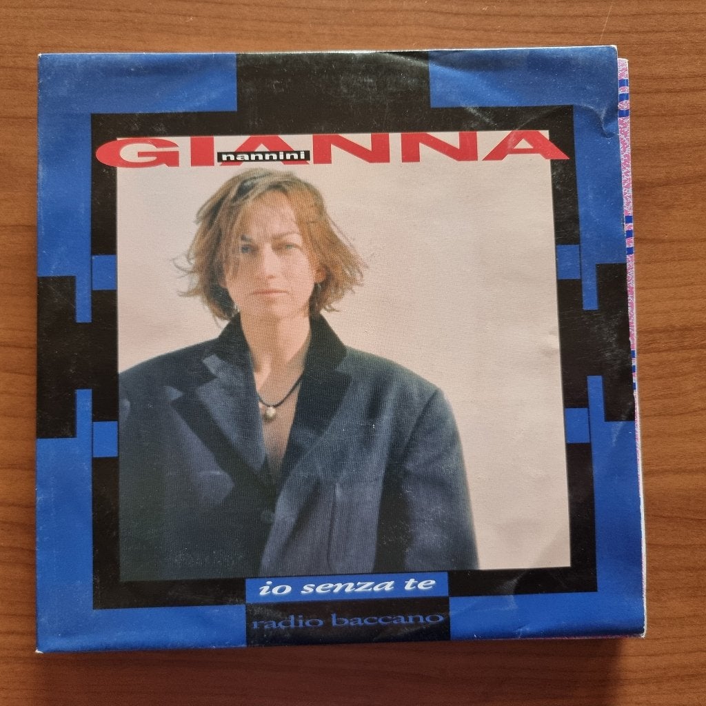 7" Gianna Nannini – Io Senza Te / Radio Baccano, Gebruikt, 1990 - 1999, 7 inch, Single