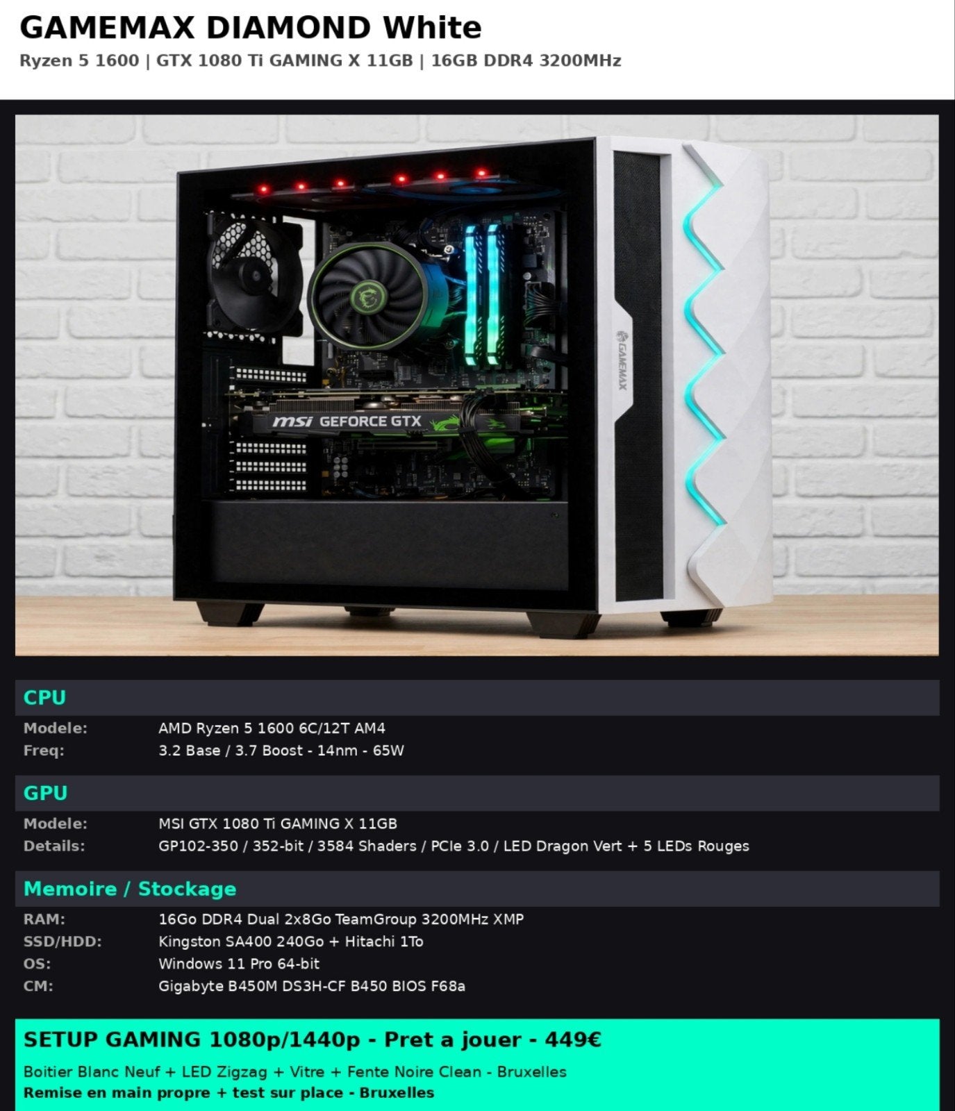 *PC GAMER  - GTX 1080 Ti 11Go - Ryzen 5 1600 - 16Go RAM, Informatique & Logiciels, Enlèvement ou Envoi, Comme neuf, 3 à 4 Ghz