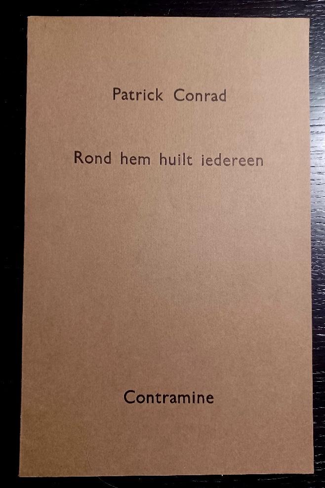 Patrick Conrad, Rond hem huilt iedereen. 10 zangen, Gelezen, Patrick Conrad, Ophalen of Verzenden, Eén auteur