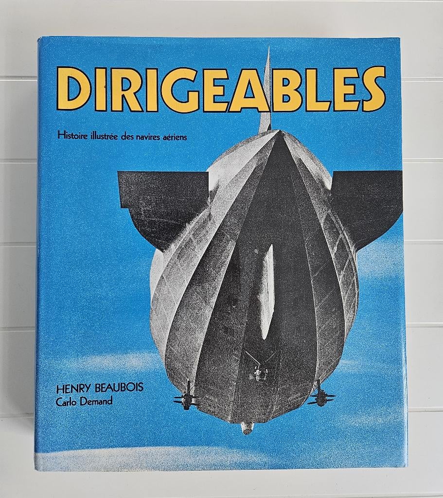 Dirigeables : Histoire illustrée des navires aériens, Enlèvement ou Envoi, Utilisé, Henry Beaubois
