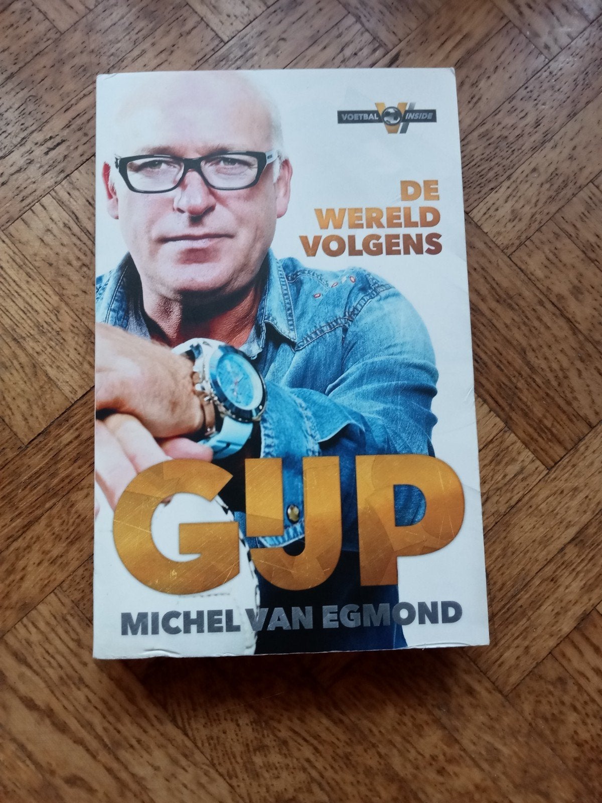 Michel van Egmond: De wereld volgens Gijp, Ophalen of Verzenden, Gelezen