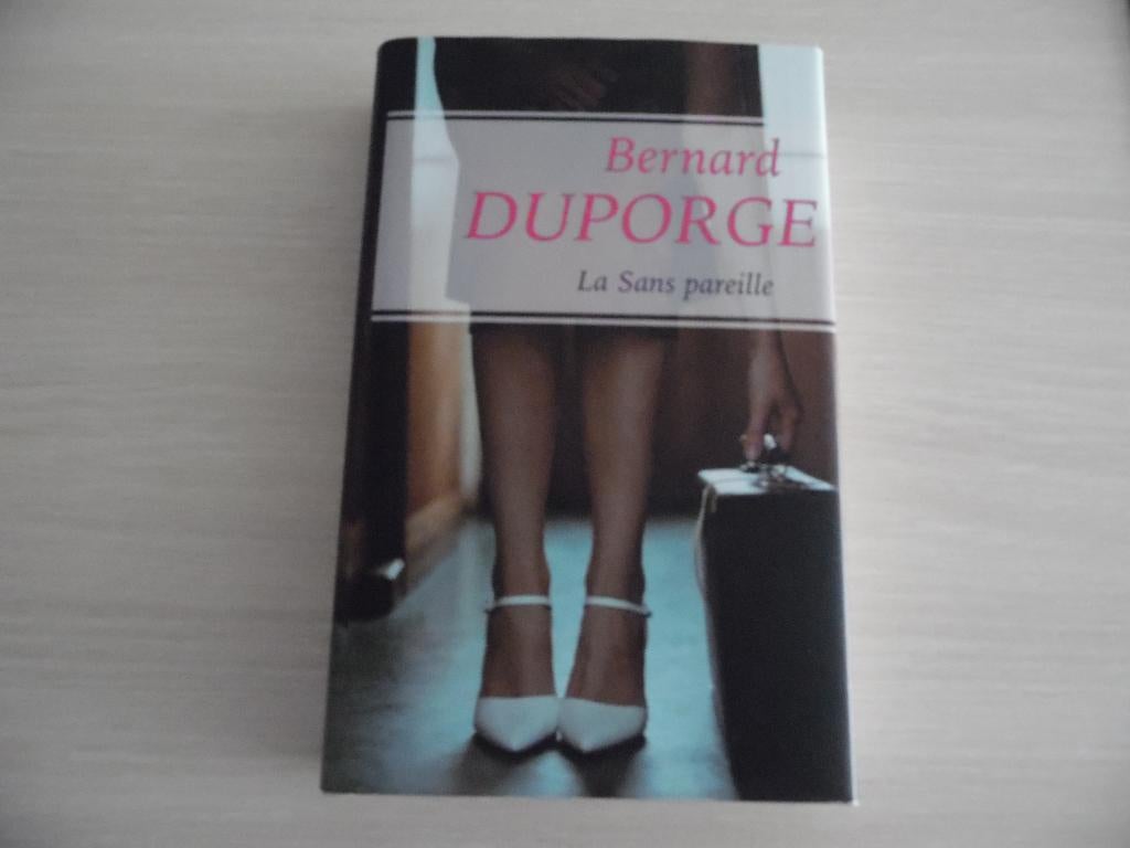LA SANS PAREILLE       BERNARD DUPORGE, Enlèvement ou Envoi, Comme neuf, Europe autre, Bernard Duporge