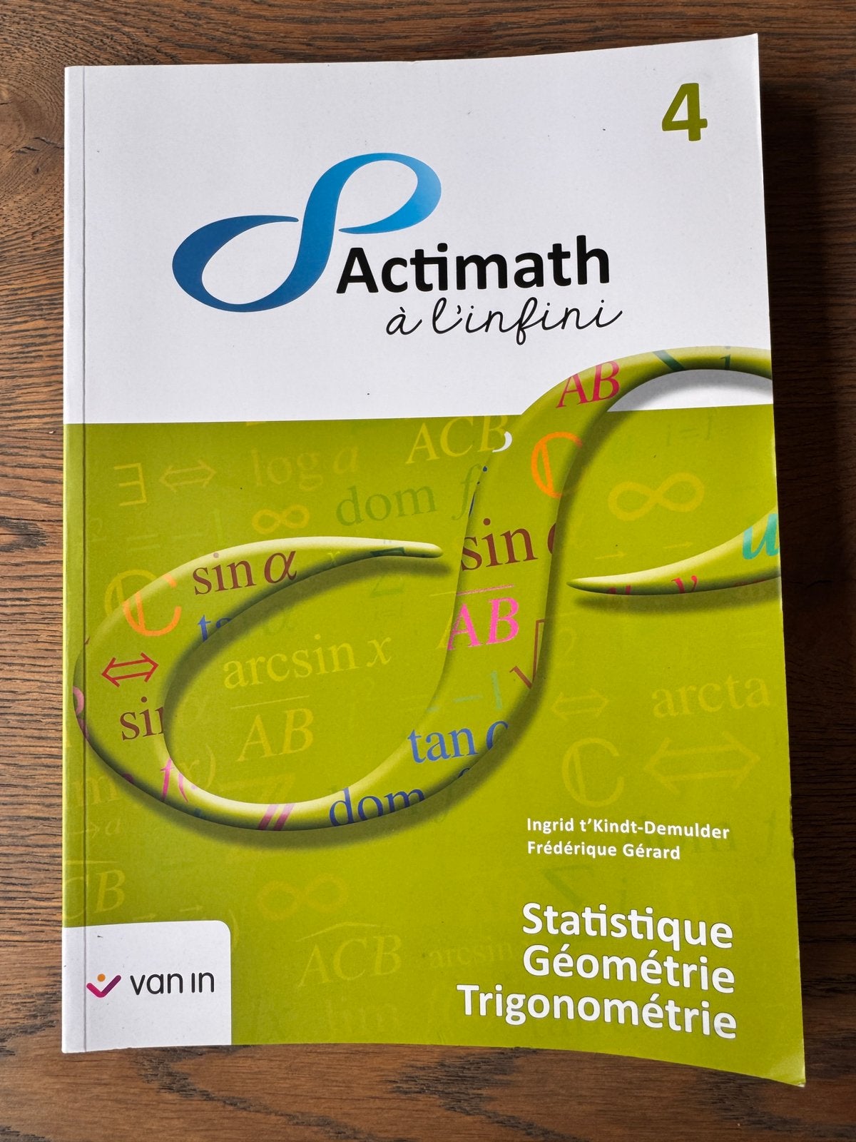 Actimath a l’infini - 4 - statistique géométrie trigono, Enlèvement ou Envoi, Mathématiques A