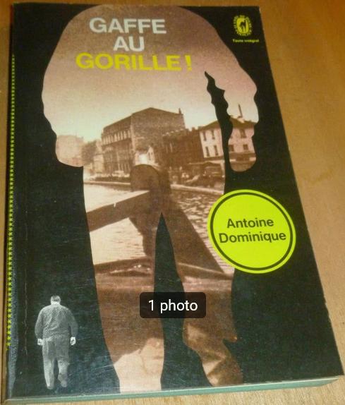 "Gaffe au gorille !" Antoine Dominique (1954), Enlèvement ou Envoi, Utilisé, Antoine Dominique