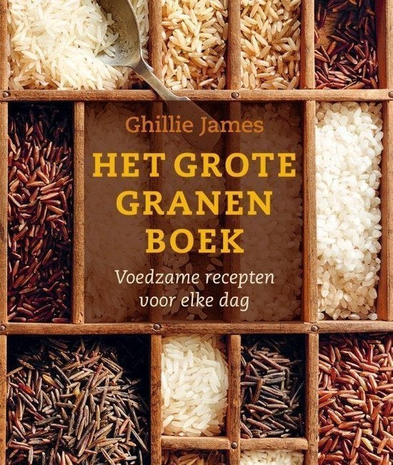 Het grote granen boek / Ghillie James, Enlèvement ou Envoi, Comme neuf