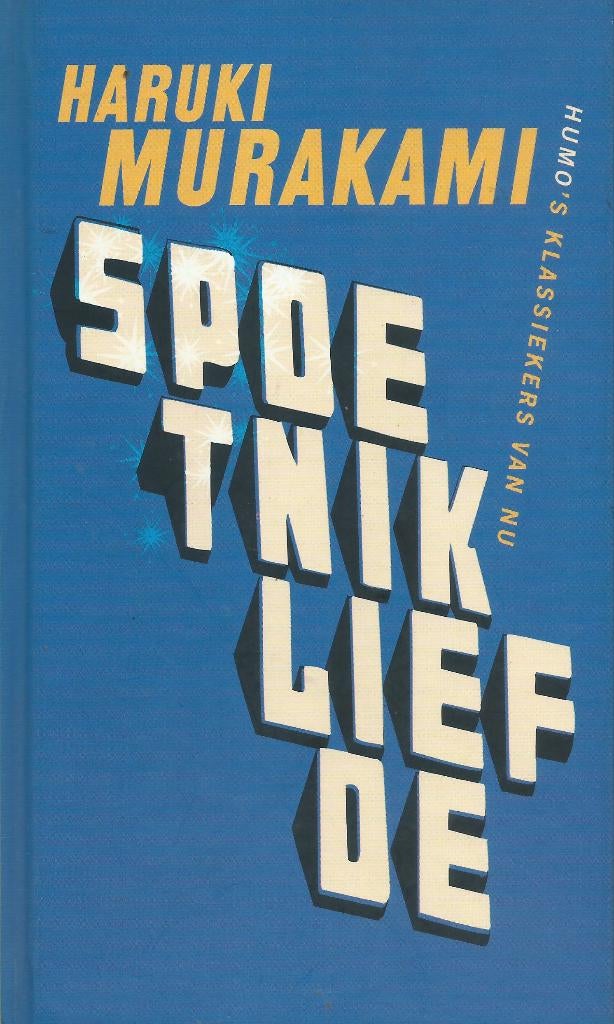 Haruki Murakami - Spoetnikliefde, Ophalen of Verzenden, Zo goed als nieuw, België
