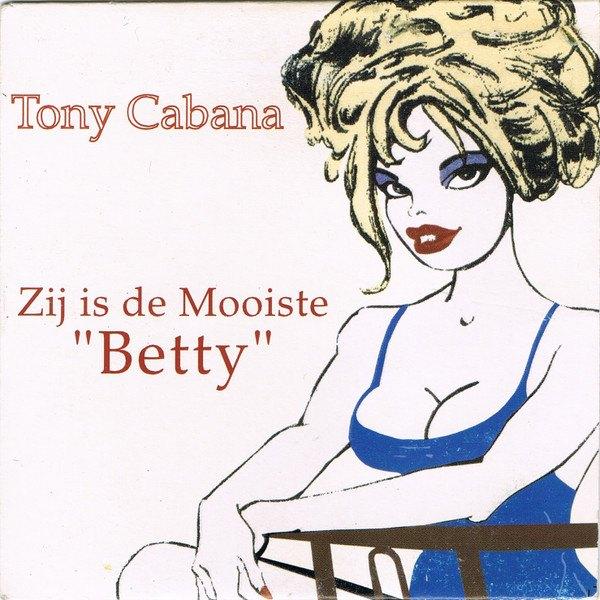 Tony Cabana - zij is de mooiste "Betty", 1 single, Ophalen, Gebruikt, Nederlandstalig