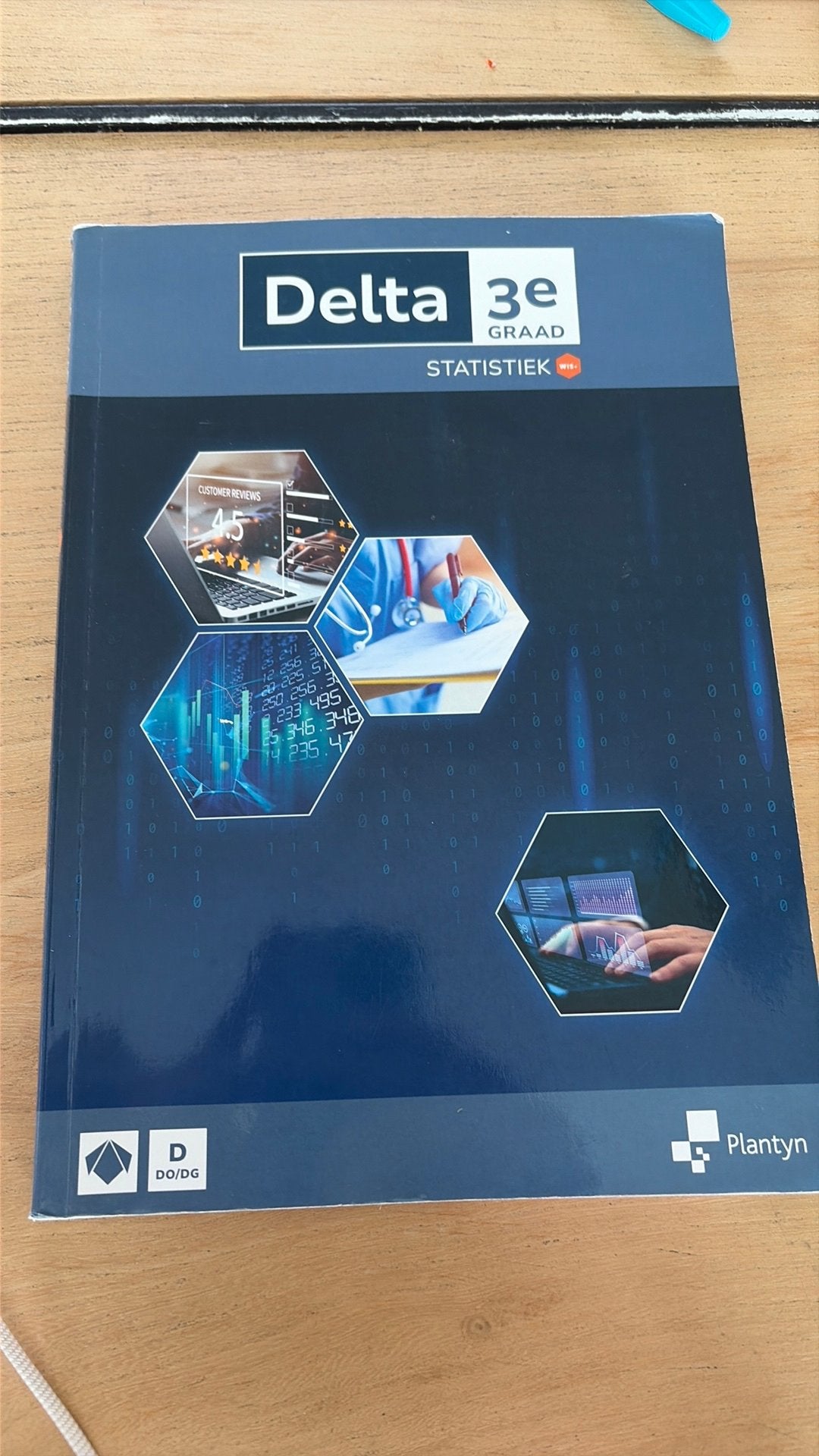 DELTA 3e graad statistiek leerboek doorstroomfinal, wiskunde, Ophalen, ASO, Wiskunde A, Ylke Van Dun; Tom Spons; Griet Schatteman; Maarten Arts