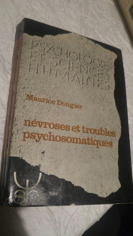 Livre Maurice Dongier Nevroses et Troubles psychosomatiques, Enlèvement ou Envoi, Utilisé