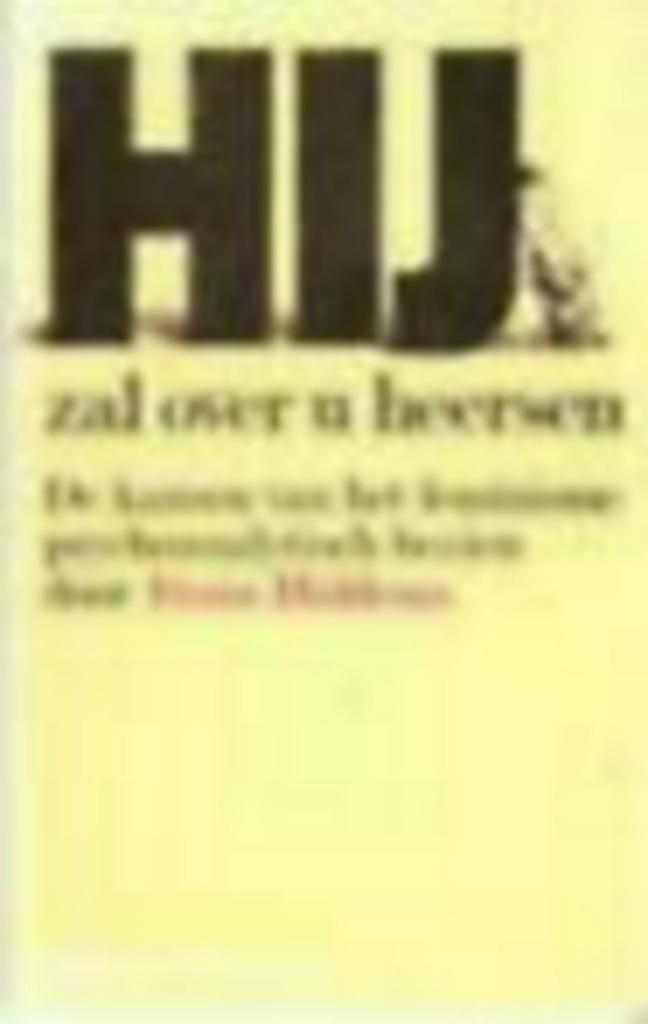 Hij zal over u heersen, Livres, Psychologie, Enlèvement ou Envoi, Psychologie clinique, Comme neuf, Fans Hiddema