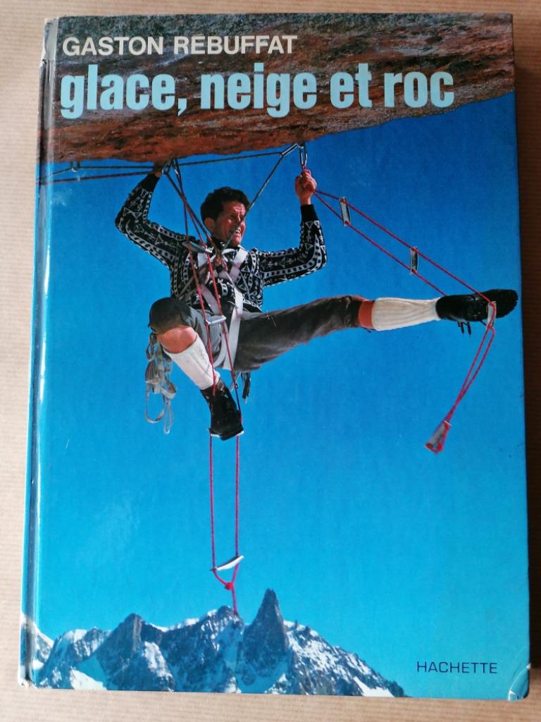 Gaston Rebuffat - Glace, neige et roc, Enlèvement ou Envoi, Utilisé