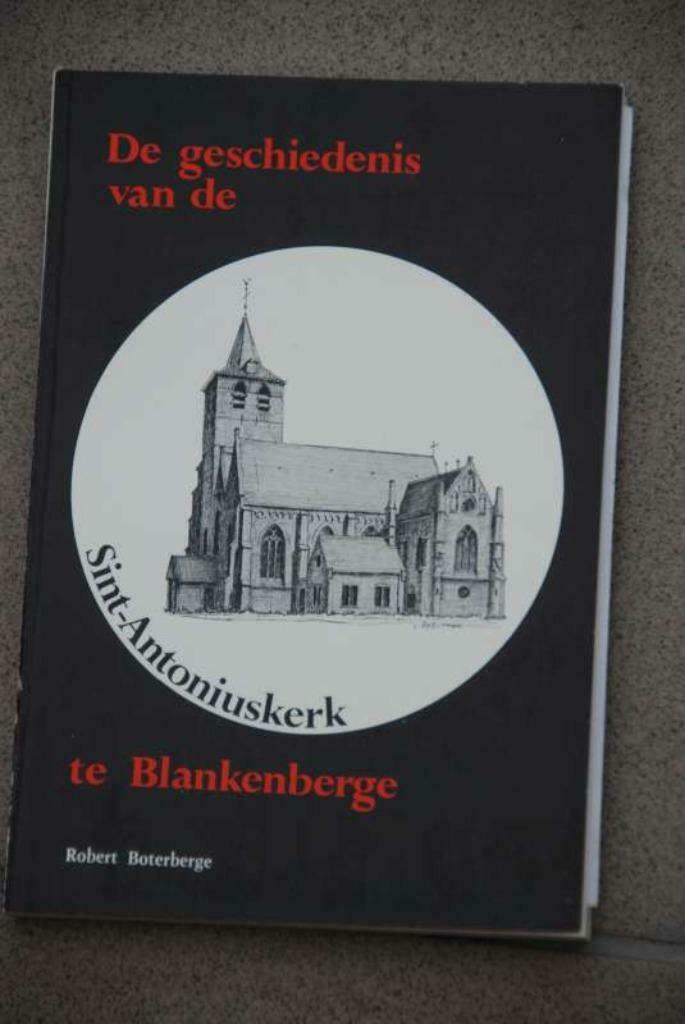 De geschiedenis van de sint-antoniuskerk te blankenberge Bot, Boeken, Ophalen of Verzenden, Gelezen